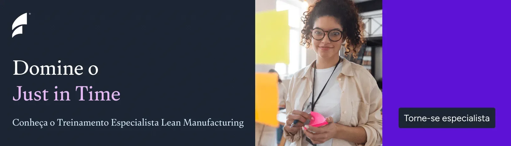 Banner Domine o Just in Time. Conheça o Treinamento Especialista Lean Manufacturing