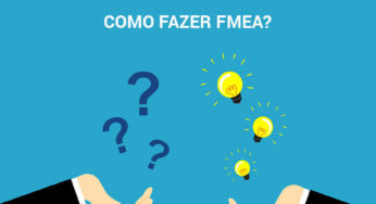 Como fazer FMEA: 7 etapas fundamentais para reduzir falhas