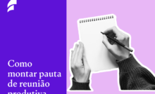 Como montar uma pauta de reunião produtiva