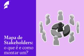 Mapa de Stakeholders: o que é e como montar um?