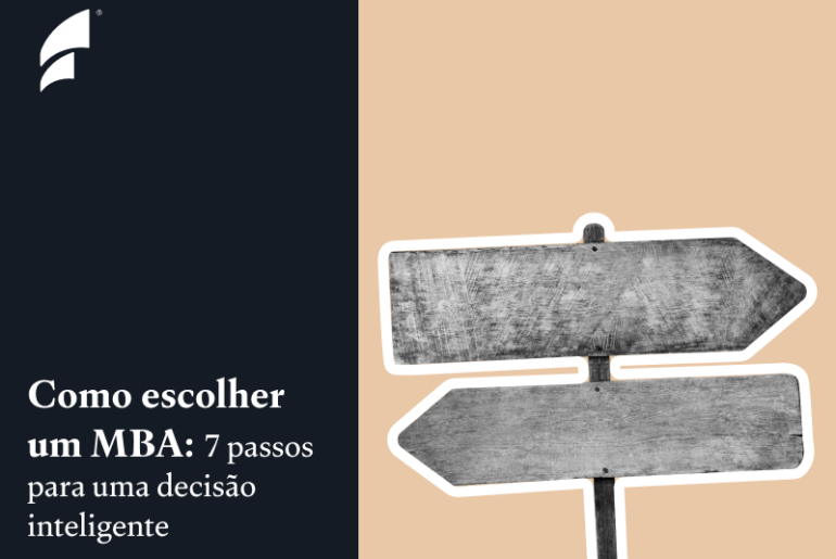 Como escolher um MBA: 7 passos para uma decisão inteligente