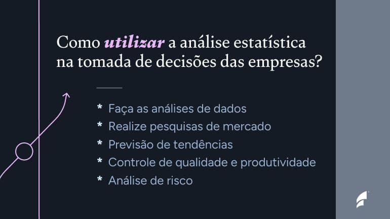 Como utilizar a anAlise estatistica na tomada de decisoes das empresas