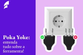 Poka Yoke: entenda tudo sobre a ferramenta!