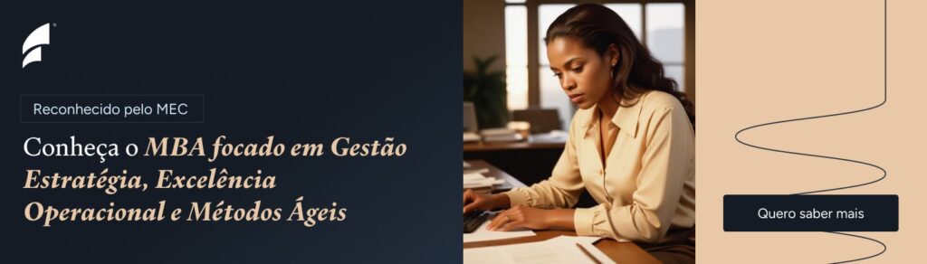 Conheça o primeiro MBA focado em Gestão Estratégia%2C Excelência Operacional e Métodos Ágeis