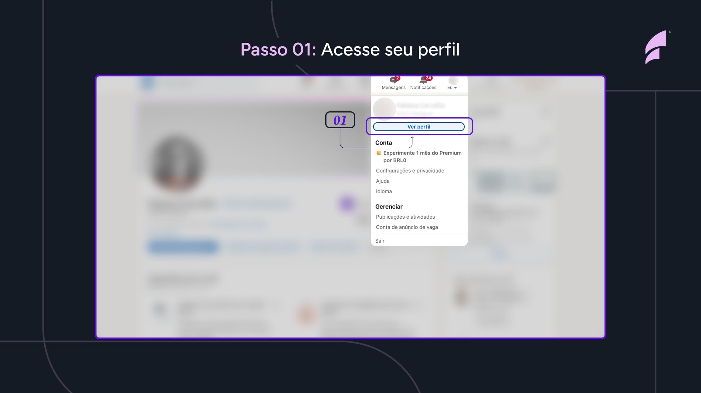 Passo 01: Acesse seu perfil