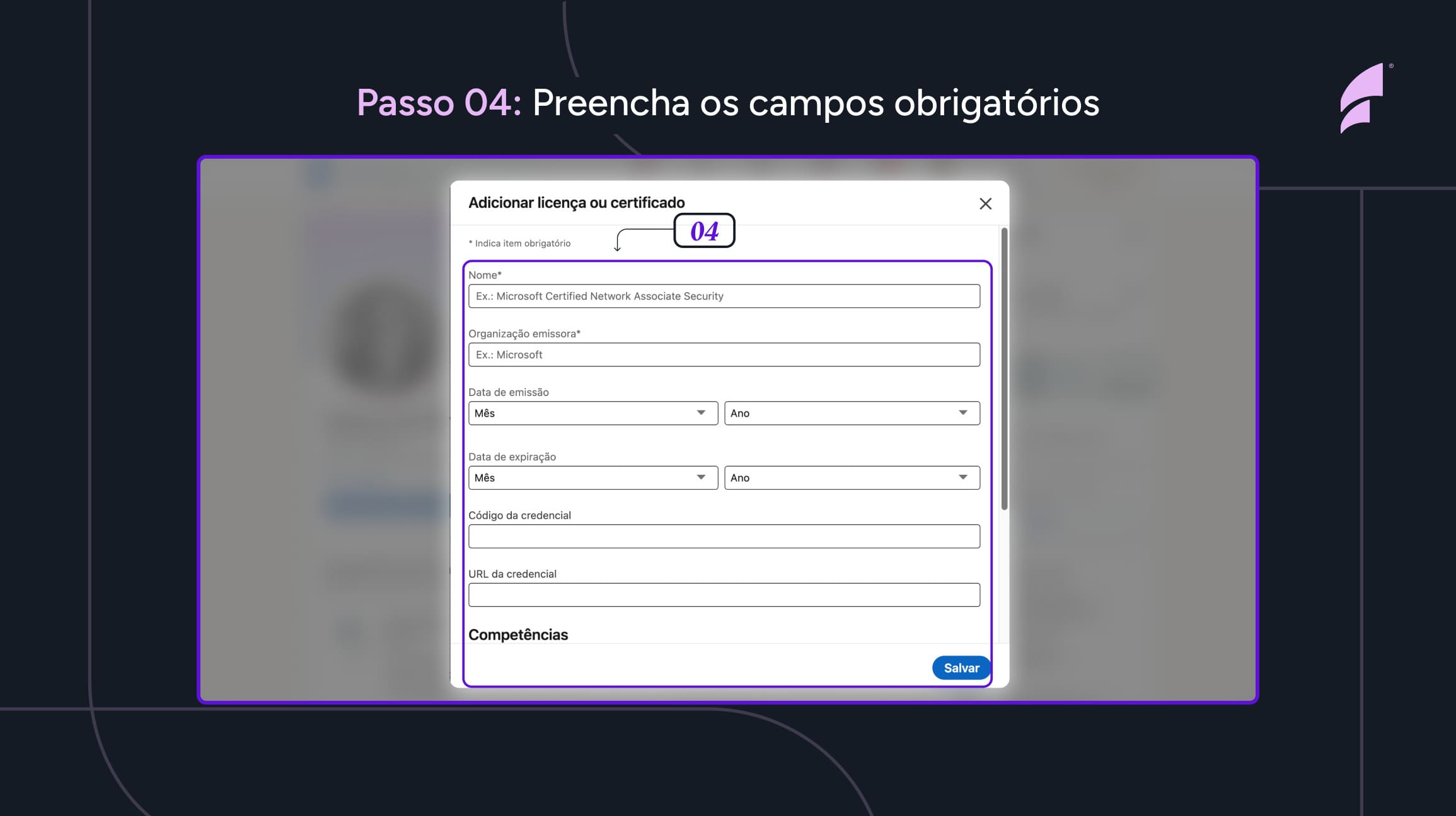 Passo 04: Preencha os campos obrigatórios