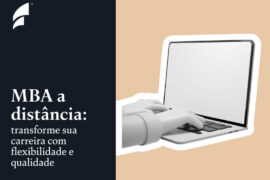 MBA a distância com flexibilidade e qualidade