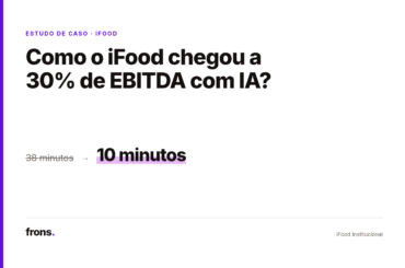 Capa: Como o iFood chegou a 30% de EBITDA com IA?