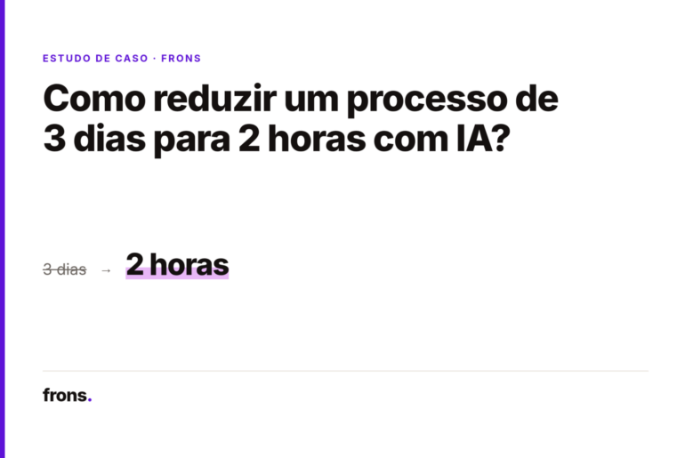 Capa: Como reduzir um processo de 3 dias para 2 horas com IA?