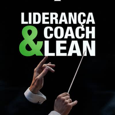 imagem com a escrita Liderança e Coach Lean com as mãos de um maestro