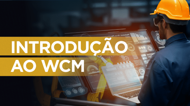 texto em amarelo sobre Introdução ao WCM com um profisisonal na fábrica ao lado direito